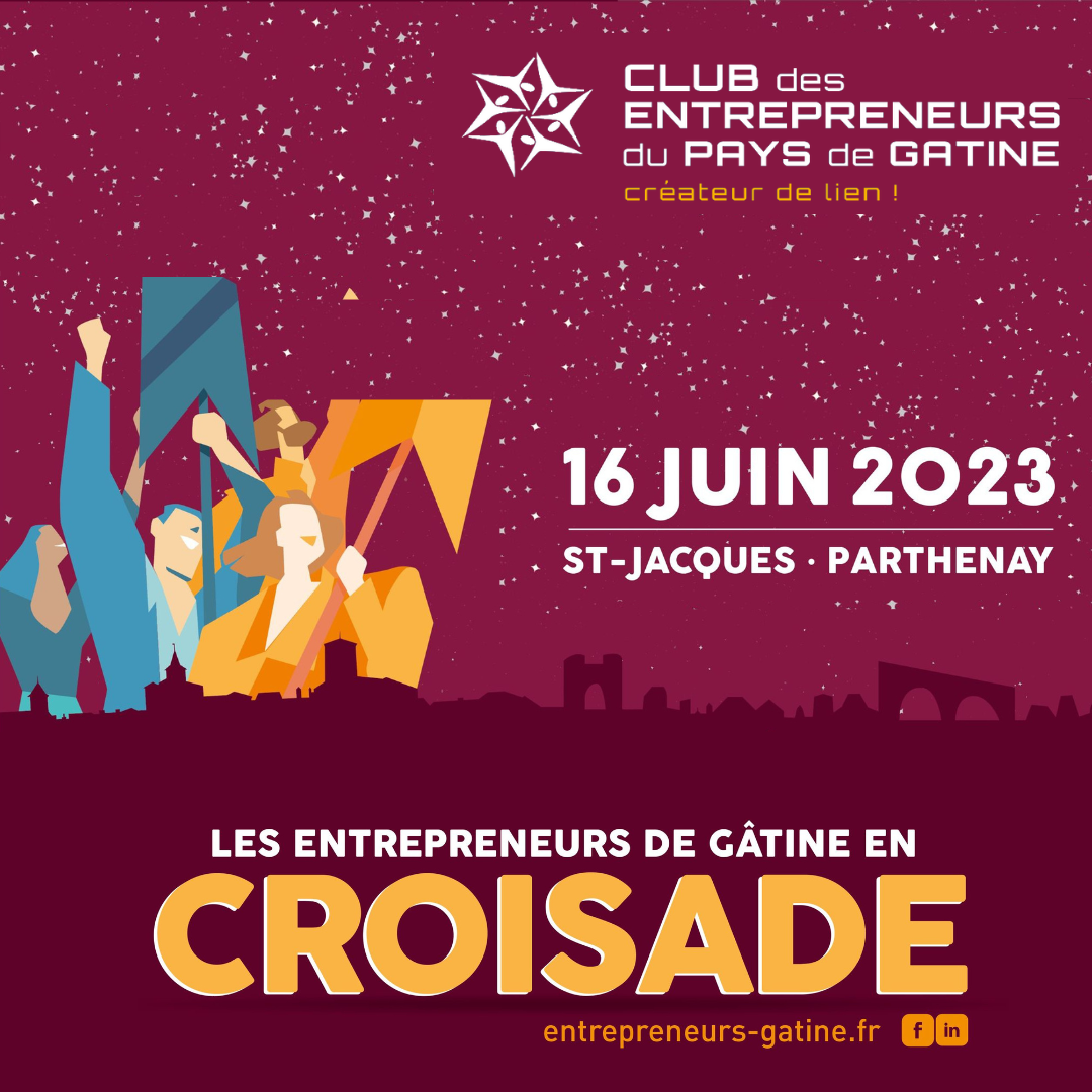 LES ENTREPRENEURS DE GÂTINE EN CROISADE